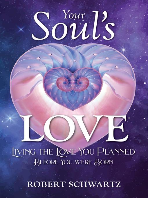 Title details for Your Soul's Love by Robert Schwartz - Available